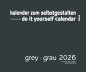 Preview: GREY . GRAU BLANKOKALENDER . DIY . BASTEL . SELBSTGESTALTEN